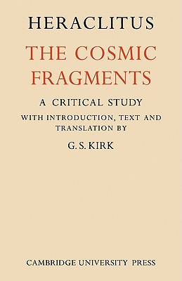 Image du vendeur pour Heraclitus: The Cosmic Fragments (Paperback or Softback) mis en vente par BargainBookStores