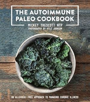 Imagen del vendedor de The Autoimmune Paleo Cookbook: An Allergen-Free Approach to Managing Chronic Illness (Hardback or Cased Book) a la venta por BargainBookStores