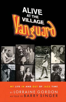 Seller image for Alive at the Village Vanguard: My Life in and Out of Jazz Time (Hardback or Cased Book) for sale by BargainBookStores