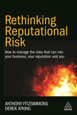 Bild des Verkufers fr Rethinking Reputational Risk: How to Manage the Risks That Can Ruin Your Business, Your Reputation and You (Paperback or Softback) zum Verkauf von BargainBookStores