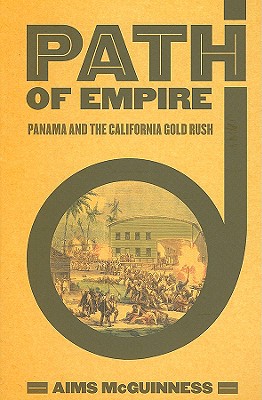 Seller image for Path of Empire: Panama and the California Gold Rush (Paperback or Softback) for sale by BargainBookStores