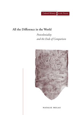 Immagine del venditore per All the Difference in the World: Postcoloniality and the Ends of Comparison (Paperback or Softback) venduto da BargainBookStores