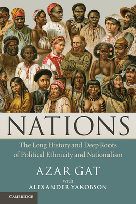 Imagen del vendedor de Nations: The Long History and Deep Roots of Political Ethnicity and Nationalism (Paperback or Softback) a la venta por BargainBookStores