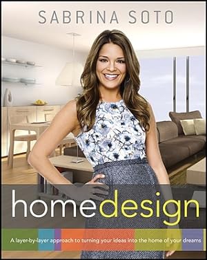 Imagen del vendedor de Sabrina Soto Home Design: A Layer-By-Layer Approach to Turning Your Ideas Into the Home of Your Dreams (Paperback or Softback) a la venta por BargainBookStores