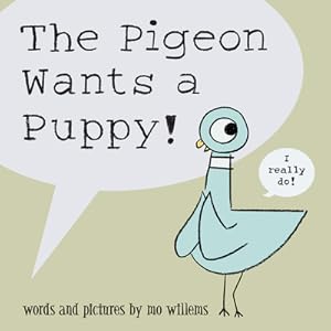 Seller image for The Pigeon Wants a Puppy! (Hardback or Cased Book) for sale by BargainBookStores