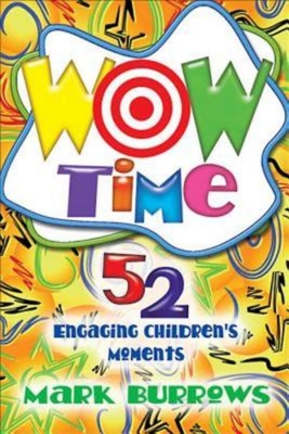 Imagen del vendedor de Wow Time: 52 Engaging Children's Moments (Paperback or Softback) a la venta por BargainBookStores