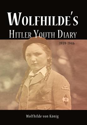 Seller image for Wolfhilde's Hitler Youth Diary 1939-1946 (Hardback or Cased Book) for sale by BargainBookStores