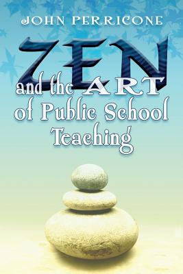 Seller image for Zen and the Art of Public School Teaching (Paperback or Softback) for sale by BargainBookStores