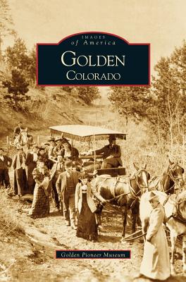 Seller image for Golden, Colorado (Hardback or Cased Book) for sale by BargainBookStores