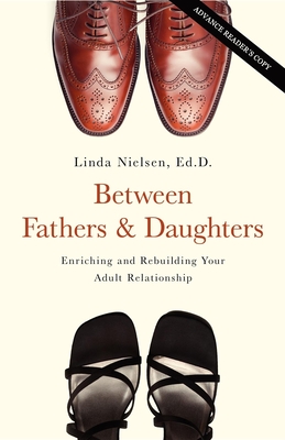 Bild des Verkufers fr Between Fathers and Daughters: Enriching and Rebuilding Your Adult Relationship (Paperback or Softback) zum Verkauf von BargainBookStores