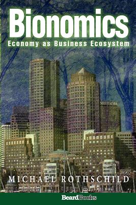 Seller image for Bionomics: Economy as Business Ecosystem (Paperback or Softback) for sale by BargainBookStores