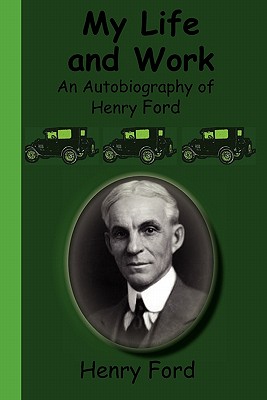 Bild des Verkufers fr My Life and Work - An Autobiography of Henry Ford (Paperback or Softback) zum Verkauf von BargainBookStores