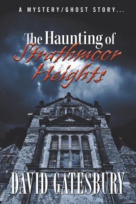 Bild des Verkufers fr The Haunting of Strathmoor Heights: A Mystery/Ghost Story (Paperback or Softback) zum Verkauf von BargainBookStores