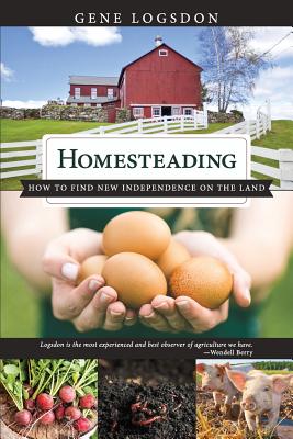 Seller image for Homesteading: How to Find New Independence on the Land (Paperback or Softback) for sale by BargainBookStores