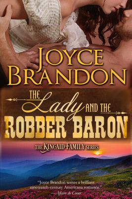 Bild des Verkufers fr The Lady and the Robber Baron: The Kincaid Family Series - Book Two (Paperback or Softback) zum Verkauf von BargainBookStores