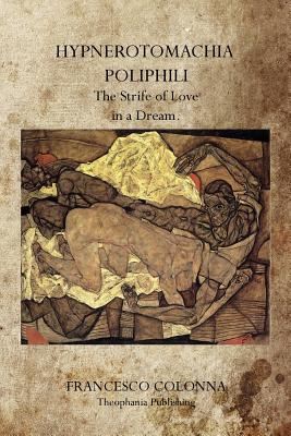 Seller image for Hypnerotomachia Poliphili: The Strife of Love in a Dream. (Paperback or Softback) for sale by BargainBookStores