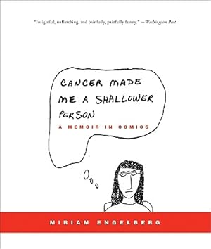 Imagen del vendedor de Cancer Made Me a Shallower Person: A Memoir in Comics (Paperback or Softback) a la venta por BargainBookStores