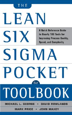 Immagine del venditore per The Lean Six SIGMA Pocket Toolbook: A Quick Reference Guide to Nearly 100 Tools for Improving Quality and Speed (Paperback or Softback) venduto da BargainBookStores