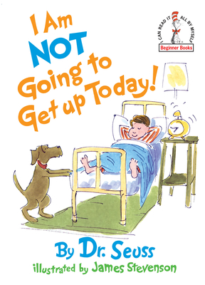 Imagen del vendedor de I Am Not Going to Get Up Today! (Hardback or Cased Book) a la venta por BargainBookStores