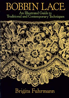 Imagen del vendedor de Bobbin Lace: An Illustrated Guide to Traditional and Contemporary Techniques (Paperback or Softback) a la venta por BargainBookStores