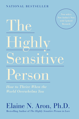 Immagine del venditore per The Highly Sensitive Person: How to Thrive When the World Overwhelms You (Paperback or Softback) venduto da BargainBookStores