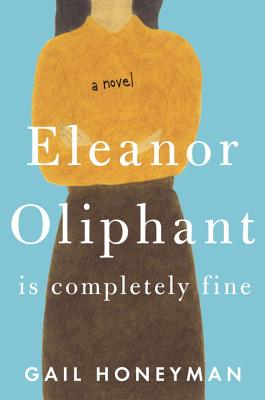 Seller image for Eleanor Oliphant Is Completely Fine (Hardback or Cased Book) for sale by BargainBookStores