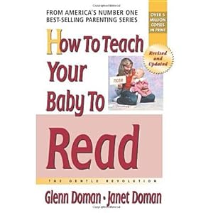 Image du vendeur pour How to Teach Your Baby to Read: The Gentle Revolution (Paperback or Softback) mis en vente par BargainBookStores