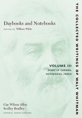 Immagine del venditore per Daybooks and Notebooks, Volume III: Diary in Canada, Notebooks, Index (Paperback or Softback) venduto da BargainBookStores