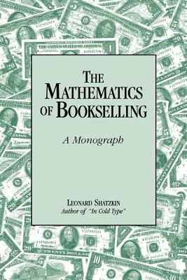 Imagen del vendedor de The Mathematics of Bookselling: A Monograph (Paperback or Softback) a la venta por BargainBookStores