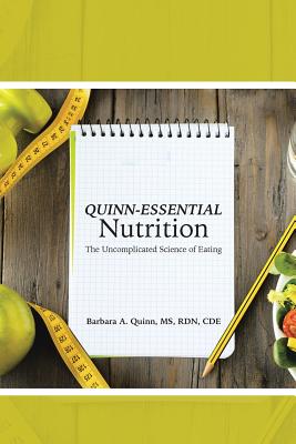 Seller image for Quinn-Essential Nutrition: The Uncomplicated Science of Eating (Paperback or Softback) for sale by BargainBookStores