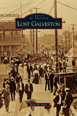 Seller image for Lost Galveston (Hardback or Cased Book) for sale by BargainBookStores