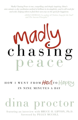 Seller image for Madly Chasing Peace: How I Went from Hell to Happy in Nine Minutes a Day (Paperback or Softback) for sale by BargainBookStores