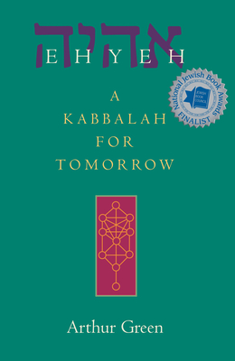 Bild des Verkufers fr Ehyeh: A Kabbalah for Tomorrow (Hardback or Cased Book) zum Verkauf von BargainBookStores