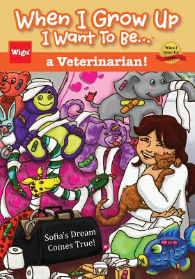 Immagine del venditore per When I Grow Up I Want to Be.a Veterinarian!: Sofia's Dream Comes True! (Paperback or Softback) venduto da BargainBookStores