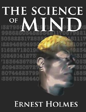 Seller image for The Science of Mind: A Complete Course of Lessons in the Science of Mind and Spirit (Paperback or Softback) for sale by BargainBookStores