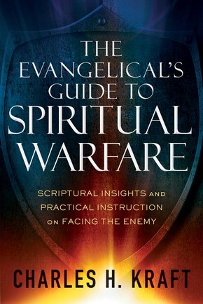 The Evangelical's Guide to Spiritual Warfare: Scriptural Insights and Practical Instruction on Fa...