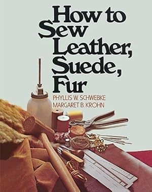 Seller image for How to Sew Leather, Suede, Fur (Paperback or Softback) for sale by BargainBookStores