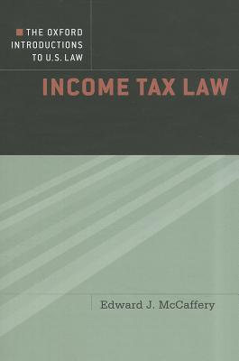Image du vendeur pour The Oxford Introductions to U.S. Law: Income Tax Law (Paperback or Softback) mis en vente par BargainBookStores