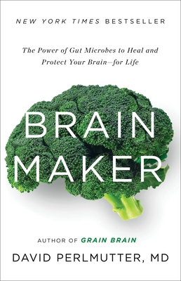 Immagine del venditore per Brain Maker: The Power of Gut Microbes to Heal and Protect Your Brain - For Life (Hardback or Cased Book) venduto da BargainBookStores