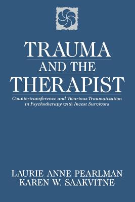 Seller image for Trauma and the Therapist: Countertransference and Vicarious Traumatization in Psychothcountertransference and Vicarious Traumatization in Psycho (Paperback or Softback) for sale by BargainBookStores