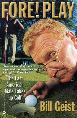 Seller image for Fore! Play: The Last American Male Takes Up Golf (Paperback or Softback) for sale by BargainBookStores