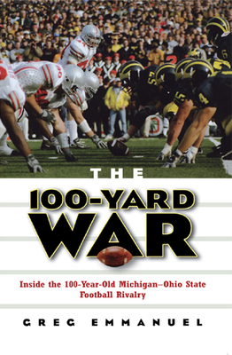 Seller image for The 100-Yard War: Inside the 100-Year-Old Michigan-Ohio State Football Rivalry (Paperback or Softback) for sale by BargainBookStores