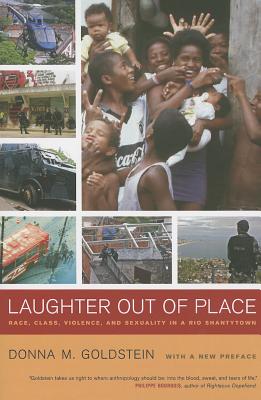 Imagen del vendedor de Laughter Out of Place: Race, Class, Violence, and Sexuality in a Rio Shantytown (Paperback or Softback) a la venta por BargainBookStores