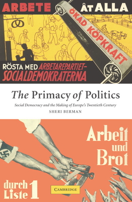 Seller image for The Primacy of Politics: Social Democracy and the Making of Europe's Twentieth Century (Paperback or Softback) for sale by BargainBookStores