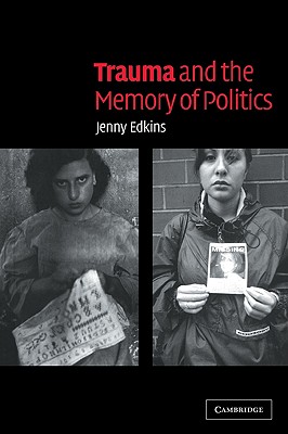 Imagen del vendedor de Trauma and the Memory of Politics (Paperback or Softback) a la venta por BargainBookStores