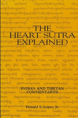 Seller image for The Heart Sutra Explained: Indian and Tibetan Commentaries (Paperback or Softback) for sale by BargainBookStores