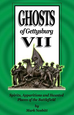 Seller image for Ghosts of Gettysburg VII: Spirits, Apparitions and Haunted Places of the Battlefield (Paperback or Softback) for sale by BargainBookStores