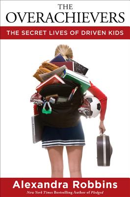 Seller image for The Overachievers: The Secret Lives of Driven Kids (Hardback or Cased Book) for sale by BargainBookStores