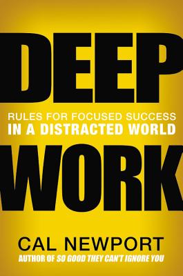 Image du vendeur pour Deep Work: Rules for Focused Success in a Distracted World (Hardback or Cased Book) mis en vente par BargainBookStores