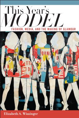 Seller image for This Year's Model: Fashion, Media, and the Making of Glamour (Paperback or Softback) for sale by BargainBookStores